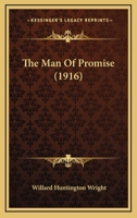 The Man of Promise 0469610557 Book Cover