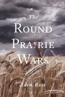 The Round Prairie Wars 1667861689 Book Cover