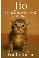 Jio: The Kitten Who Lived in My Heart B0F4QD6GLJ Book Cover