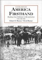 America Firsthand: Readings from Settlement to Reconstruction 0312245963 Book Cover