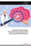 Impact de l’information et Éducation Thérapeutique (ETP) chez les Patients atteint de SEP (French Edition) 999933007X Book Cover