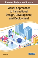 Visual Approaches to Instructional Design, Development, and Deployment 179983946X Book Cover
