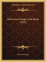 Oak Lawn Grange Cook Book 1104650673 Book Cover
