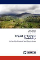 Impact Of Climate Variability: On Rural Livelihoods In Nyeri County, Kenya 3659291080 Book Cover