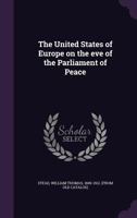 The United States of Europe on the eve of the Parliament of Peace 1017668930 Book Cover