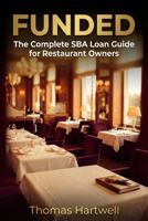 FUNDED: The Complete SBA Loan Guide for Restaurant Owners B0GSW3YTXN Book Cover