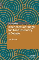Experiences of Hunger and Food Insecurity in College 3030318176 Book Cover