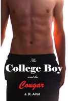 The College Boy and the Cougar 170942091X Book Cover