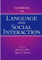 Handbook of Language and Social Interaction (Lea's Communication Series) 0805853197 Book Cover