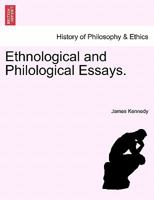 Ethnological and Philological Essays 1241451567 Book Cover