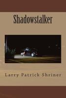 Shadowstalker 0615760473 Book Cover