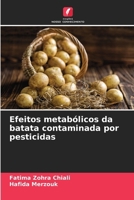Efeitos metabólicos da batata contaminada por pesticidas (Portuguese Edition) 6209855733 Book Cover