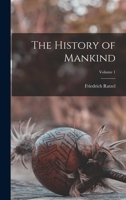 The History of Mankind, Volume 1 1016074077 Book Cover