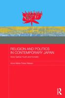 Religion and Politics in Contemporary Japan: Soka Gakkai Youth and Komeito 0415694248 Book Cover