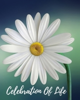 Celebration Of Life: Memorial Guest Book, Funeral Guest Book, Registration Book, Condolence Book, Celebration Of Life Remembrance Book, Contemporary Matte Finish, Paperback 1691046655 Book Cover