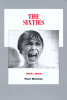 The Sixties: 1960-1969 (History of the American Cinema, #8) 0520238044 Book Cover