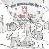 The Adventures of PB and Brown Bear: Lost and Found 1449018173 Book Cover