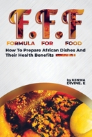 Formula For Food: How to prepare African dishes and their health benefits B0BCT87N1T Book Cover