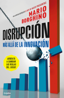 Disrupción: Más allá de la innovación / The Disruption 6073172451 Book Cover