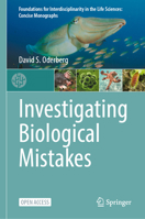 Investigating Biological Mistakes (Foundations for Interdisciplinarity in the Life Sciences: Concise Monographs) 3032389844 Book Cover
