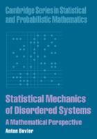 Statistical Mechanics of Disordered Systems: A Mathematical Perspective 1107405335 Book Cover
