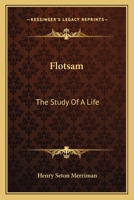 Flotsam: The Study of a Life 1241202508 Book Cover
