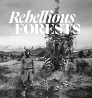 Rebellious Forests 1836360002 Book Cover