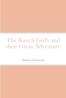 The Ranch Girl's and their Great Adventure 1387685651 Book Cover