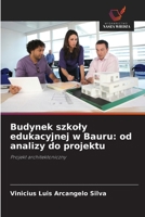 Budynek szkoly edukacyjnej w Bauru: od analizy do projektu (Polish Edition) 6208630266 Book Cover