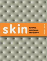 Skin: Surface, Substance, and Design 1568983182 Book Cover