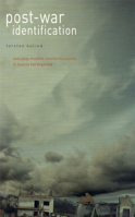 Post-War Identification: Everyday Muslim Counterdiscourse in Bosnia Herzegovina 8779343139 Book Cover
