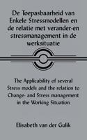de Toepasbaarheid Van Enkele Stressmodellen En de Relatie Met Verander-En Stressmanagement In de Werksituatie/The Applicability Of Several Stress Mode 1420875663 Book Cover