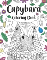 Capybara Coloring Book: A Cute Adult Coloring Books for Capybara Owner, Best Gift for Capybara Lovers B08FRXGJ66 Book Cover
