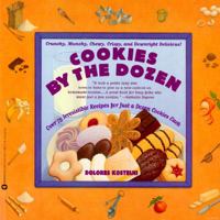 Cookies By the Dozen: Over 75 Irresistible Recipes for Just a Dozen cookies Each 0446670278 Book Cover