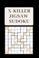 X-Killer Jigsaw Sudoku: 186 Fantastic Puzzles 1677349905 Book Cover