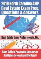 2019 North Carolina AMP Real Estate Exam Prep Questions and Answers: Study Guide to Passing the Salesperson Real Estate License Exam Effortlessly 1695474465 Book Cover