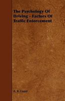 The psychology of driving: factors of traffic enforcement 1245162918 Book Cover