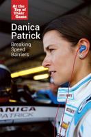 Danica Patrick: Breaking Speed Barriers 1502628333 Book Cover
