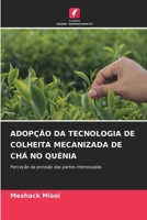 Adopção Da Tecnologia de Colheita Mecanizada de Chá No Quénia (Portuguese Edition) 6207775295 Book Cover