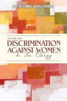Discrimination Against Women In The Clergy: Volume 2 B0GYJRDR2J Book Cover