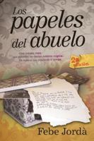 Los papeles del abuelo: Unos papeles viejos que esconden las eternas palabras mágicas. Un misterio que trasciende el tiempo (Spanish Edition) 8492726768 Book Cover