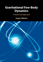 Gravitational Few-Body Dynamics: A Numerical Approach 1108491294 Book Cover