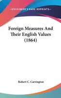 Foreign Measures and Their English Values 052626182X Book Cover