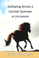 Galloping Across A Cornish Summer 1728884381 Book Cover