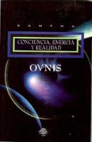 Ovnis Conciencia Energia Y Realidad 0977266907 Book Cover
