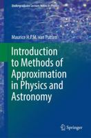 Introduction to Methods of Approximation in Physics and Astronomy 9811029318 Book Cover