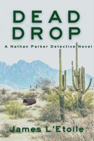 Dead Drop : A Detective Nathan Parker Novel 1685121144 Book Cover