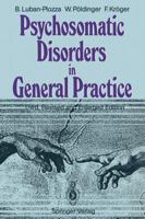 Psychosomatic Disorders in General Practice 3540545565 Book Cover