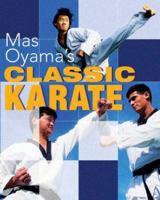 Mas Oyama's Classic Karate 1402712871 Book Cover