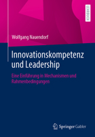 Innovationskompetenz und Leadership: Eine Einführung in Mechanismen und Rahmenbedingungen 3658426772 Book Cover